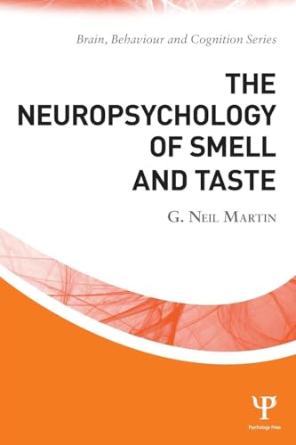 The Neuropsychology of Smell and Taste (Brain, Behaviour and Cognition) von Psychology Press