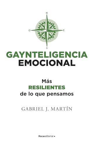 Gaynteligencia emocional: Más resilientes de lo que pensamos (No ficción)