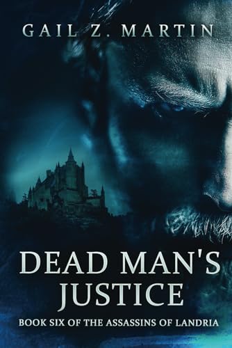 Dead Man's Justice (Assassins of Landria, Band 6) von Ethan Ellenberg Literary Agency