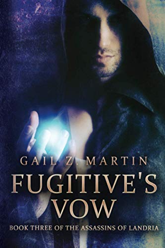Fugitive's Vow (Assassins of Landria, Band 3) Fugitive's Vow (Assassins of Landria, Band 3)