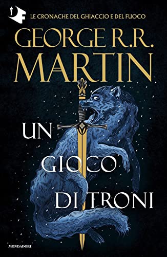 Il trono di spade. Libro 1: Un gioco di troni (Oscar fantastica)