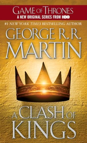 A Clash of Kings: A Song of Ice and Fire: Book Two A Clash of Kings: A Song of Ice and Fire: Book Two