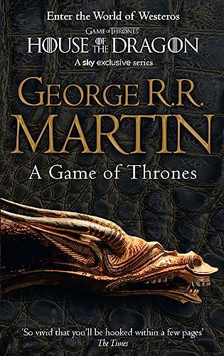 A Song of Ice and Fire, Book 1 : A Game of Thrones: The bestselling classic epic fantasy series behind the award-winning HBO and Sky TV show and phenomenon GAME OF THRONES