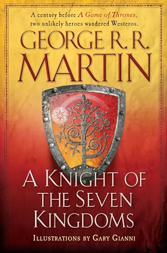 A Knight of the Seven Kingdoms: Being the Adventure of Ser Duncan the Tall, and His Squire, Egg (A Song of Ice and Fire) von Bantam