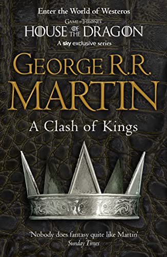 A Clash of Kings: The bestselling classic epic fantasy series behind the award-winning HBO and Sky TV show and phenomenon GAME OF THRONES (A Song of Ice and Fire, Band 2)