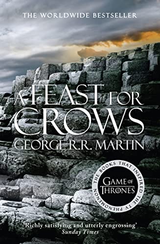 A Feast for Crows: The bestselling classic epic fantasy series behind the award-winning HBO and Sky TV show and phenomenon GAME OF THRONES (A Song of Ice and Fire, Band 4)