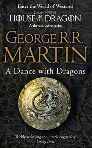 A Dance With Dragons: The bestselling classic epic fantasy series behind the award-winning HBO and Sky TV show and phenomenon GAME OF THRONES (A Song of Ice and Fire, Band 5)