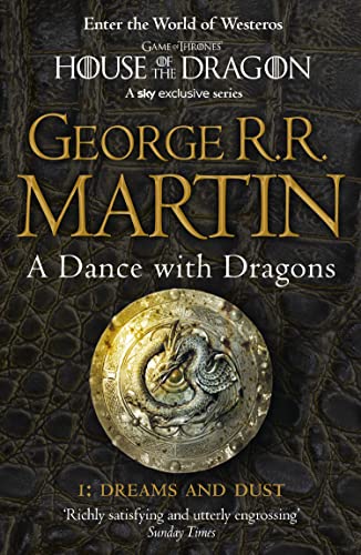 A Dance With Dragons: Part 1 Dreams and Dust: The bestselling classic epic fantasy series behind the award-winning HBO and Sky TV show and phenomenon GAME OF THRONES (A Song of Ice and Fire)