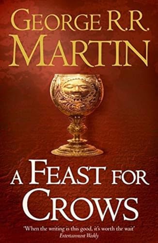 A Feast for Crows: The bestselling classic epic fantasy series behind the award-winning HBO and Sky TV show and phenomenon GAME OF THRONES (A Song of Ice and Fire, Band 4)