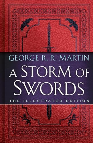 A Storm of Swords: The Illustrated Edition: The Illustrated Edition (A Song of Ice and Fire Illustrated Edition, Band 3)