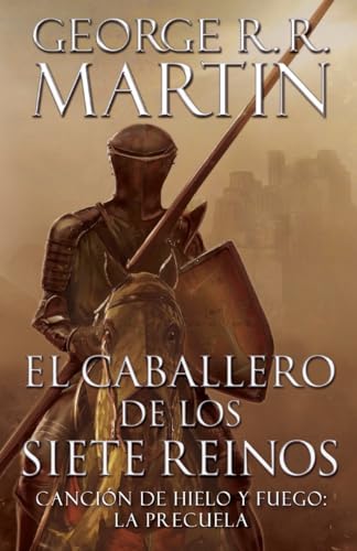 El Caballero de Los Siete Reinos [knight of the Seven Kingdoms-Spanish] (A Vintage Español Original)