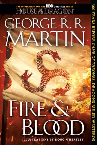 Fire & Blood: 300 Years Before A Game of Thrones (The Targaryen Dynasty: The House of the Dragon) von Bantam Books