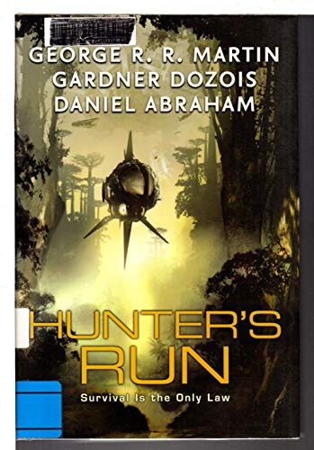 Hunter's Run: Survival Is the Only Law Hunter's Run: Survival Is the Only Law von Harper Voyager