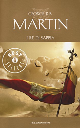 I re di sabbia (Oscar bestsellers, Band 2490) von Mondadori