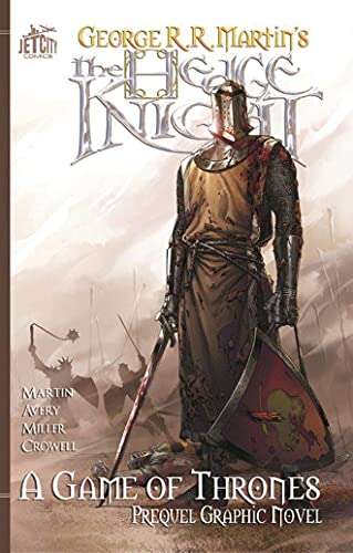 The Hedge Knight: The Graphic Novel: A Game of Thrones Prequel Graphic Novel The Hedge Knight: The Graphic Novel: A Game of Thrones Prequel Graphic Novel
