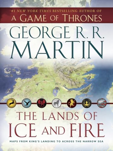 The Lands of Ice and Fire (A Game of Thrones): Maps from King's Landing to Across the Narrow Sea (A Song of Ice and Fire) von Bantam