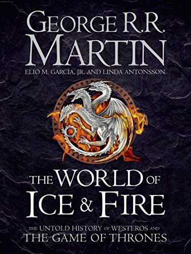 The World of Ice and Fire: The Untold History of Westeros and the Game of Thrones von HarperVoyager