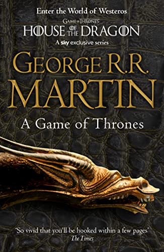A Game of Thrones: The bestselling classic epic fantasy series behind the award-winning HBO and Sky TV show and phenomenon GAME OF THRONES (A Song of Ice and Fire)