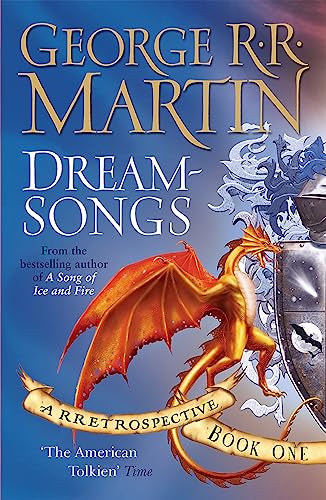Dreamsongs I: A RRetrospective: A timeless and breath-taking story collection from a master of the craft