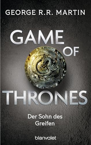 Game of Thrones: Der Sohn des Greifen - Die größte Drachen-Saga unserer Zeit! Limitierte Ausgabe – Nicht verpassen (Das Lied von Eis und Feuer, Band 9)