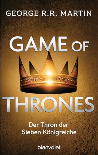 Game of Thrones: Der Thron der Sieben Königreiche - Die größte Drachen-Saga unserer Zeit! Limitierte Ausgabe – Nicht verpassen (Das Lied von Eis und Feuer, Band 3)
