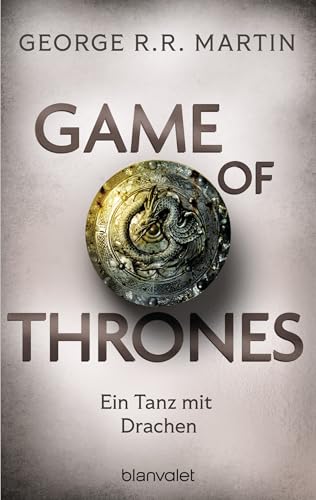 Game of Thrones: Ein Tanz mit Drachen - Die größte Drachen-Saga unserer Zeit! Limitierte Ausgabe – Nicht verpassen (Das Lied von Eis und Feuer, Band 10)
