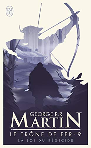 Le Trône de fer, tome 9 : La Loi du régicide Le Trône de fer, tome 9 : La Loi du régicide