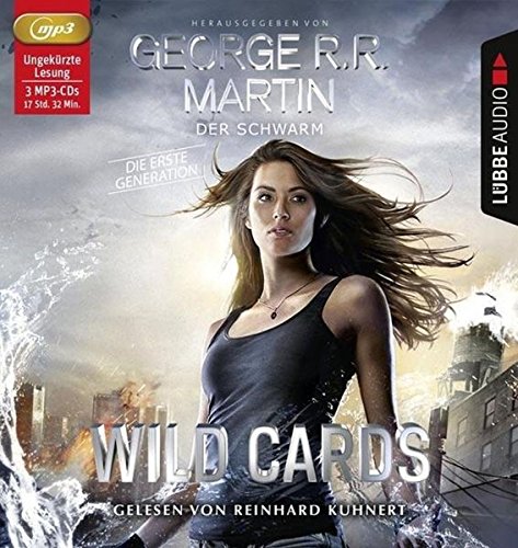 Wild Cards. Die erste Generation 02. Der Schwarm: . Wild Cards. Die erste Generation 02. Der Schwarm: .