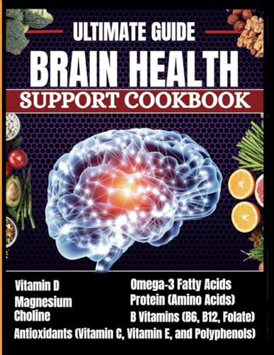 Brain Health Support Cookbook: Delicious Recipes to Boost Memory, Focus, Cognitive Health, and Brain Function von Independently published