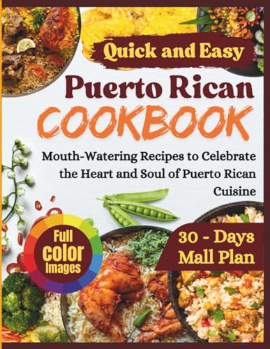 Puerto Rican Cookbook: Mouth-Watering Recipes to Celebrate the Heart and Soul of Puerto Rican Cuisine von Independently published