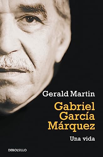 Gabriel Garcia Marquez: Una Vida (Ensayo | Literatura) von DEBOLSILLO