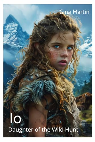 Io: Daughter of the Wild Hunt (Daughters of the Goddess) von Independently published