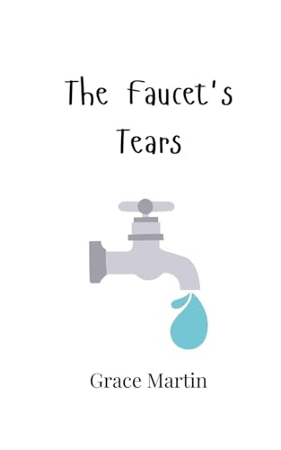 The Faucet's Tears von Creative Arts Management OÜ