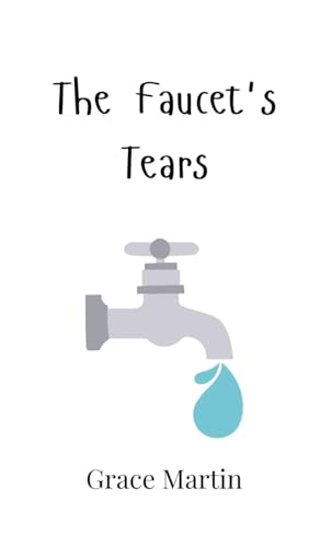 The Faucet's Tears von Creative Arts Management OÜ
