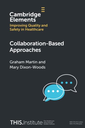 Collaboration-Based Approaches (Elements of Improving Quality and Safety in Healthcare)