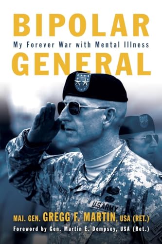 Bipolar General: My Forever War With Mental Illness (Association of the United States Army)