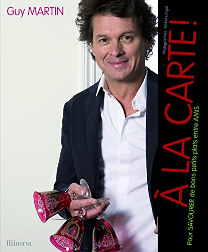 A la carte !: Pour savourer de bons petits plats entre amis