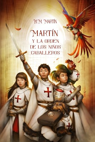 MARTÍN Y LA ORDEN DE LOS NIÑOS CABALLEROS