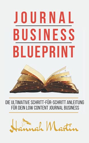 Journal Business Blueprint: Die Ultimative Schritt-für-Schritt Anleitung für dein Low Content Journal Business