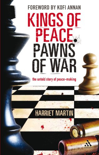 Kings of Peace - Pawns of War: the untold story of peace-making