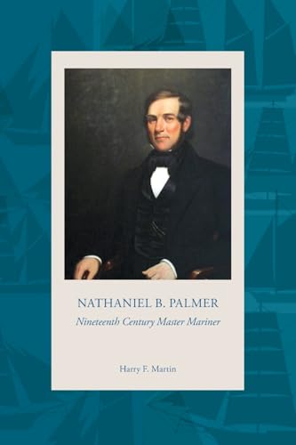 NATHANIEL B. PALMER Nineteenth Century Master Mariner von Historic Stonington, formerly the Stonington Histo
