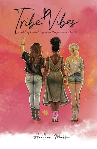 Tribe Vibes: Building Friendships with Purpose and Heart von Nuance Titles