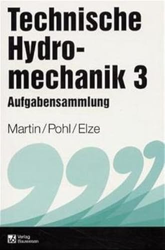 Technische Hydromechanik, Bd.3, Aufgabensammlung