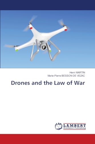 Drones and the Law of War: DE von LAP LAMBERT Academic Publishing