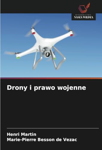 Drony i prawo wojenne: DE von Wydawnictwo Nasza Wiedza