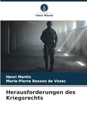 Herausforderungen des Kriegsrechts Herausforderungen des Kriegsrechts von Verlag Unser Wissen