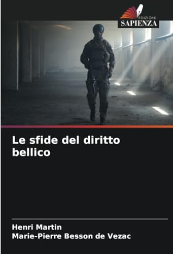 Le sfide del diritto bellico Le sfide del diritto bellico von Edizioni Sapienza