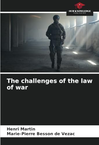 The challenges of the law of war: DE von Our Knowledge Publishing