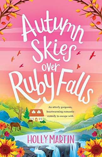 Autumn Skies over Ruby Falls: An utterly gorgeous, heartwarming romantic comedy to escape with (Jewel Island) von Sunshine, Seaside & Sparkles