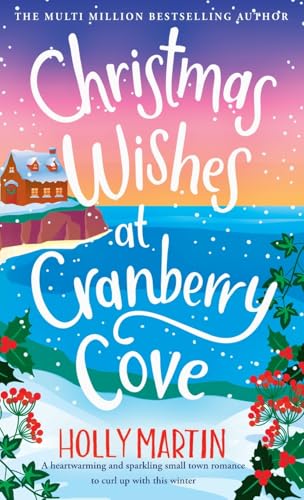 Christmas Wishes at Cranberry Cove: A heartwarming and sparkling small town romance to curl up with this winter (The Apple Hill Bay Series, Band 3) von Sunshine, Seaside & Sparkles